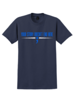 Navy EMS mental health awareness t-shirt with Your Story Doesn’t End Here message and blue EMS symbol